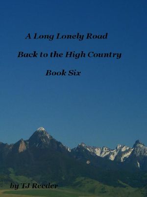 [A Long Lonely Road 06] • Into the High Country